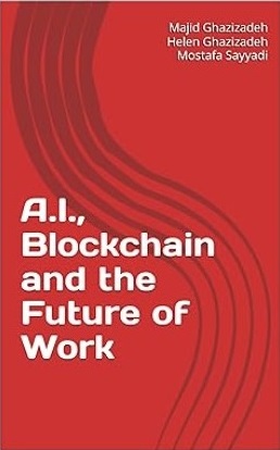 A.I., Blockchain and the Future of Work